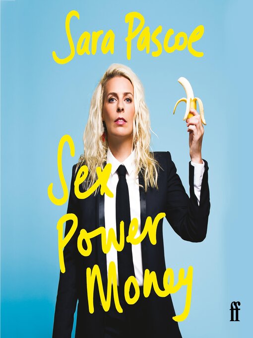 Title details for Sex Power Money by Sara Pascoe - Available